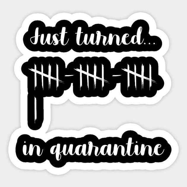 Just Turned 16 In Quarantine Humor Birthday Shirt Sticker by MarkdByWord